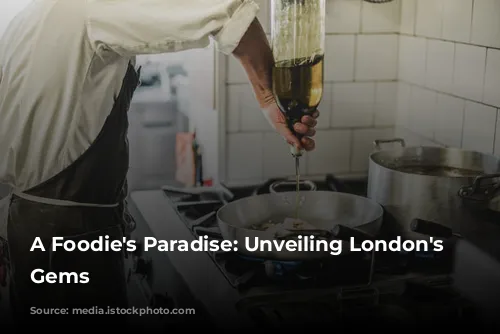 A Foodie's Paradise: Unveiling London's Culinary Gems