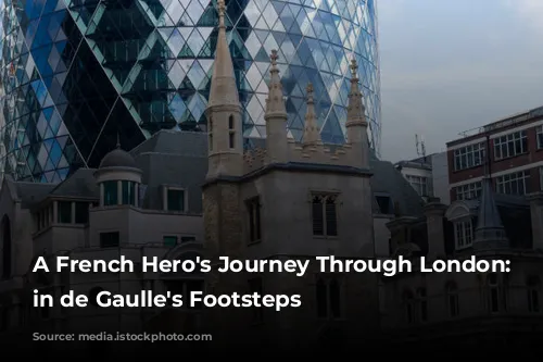 A French Hero's Journey Through London: Following in de Gaulle's Footsteps