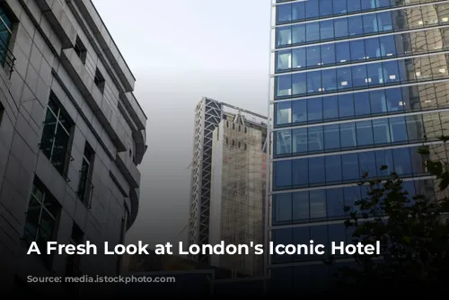 A Fresh Look at London's Iconic Hotel