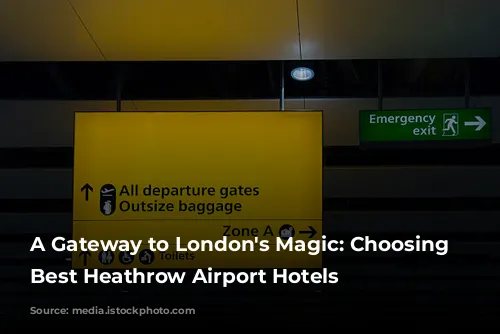 A Gateway to London's Magic: Choosing the Best Heathrow Airport Hotels