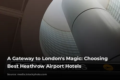 A Gateway to London's Magic: Choosing the Best Heathrow Airport Hotels