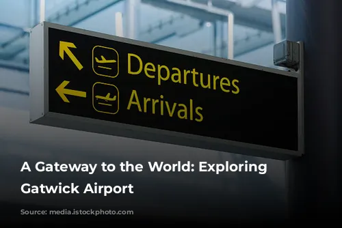 A Gateway to the World: Exploring London Gatwick Airport