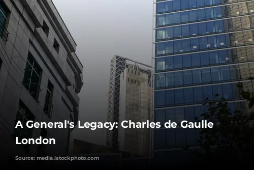 A General's Legacy: Charles de Gaulle in London