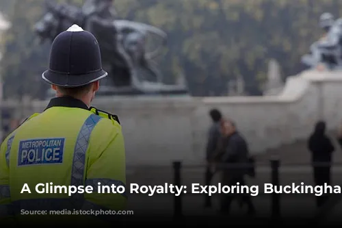 A Glimpse into Royalty: Exploring Buckingham Palace