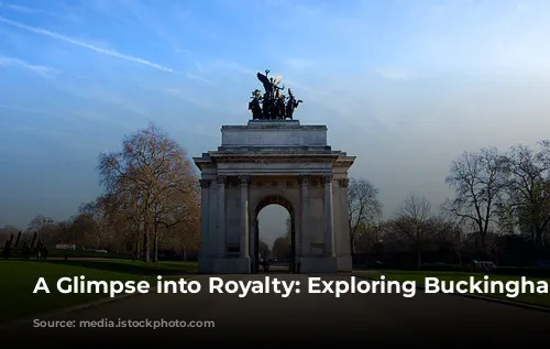 A Glimpse into Royalty: Exploring Buckingham Palace