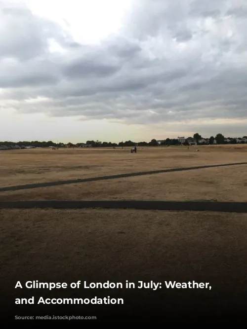 A Glimpse of London in July: Weather, Activities, and Accommodation