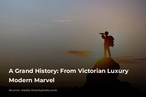 A Grand History: From Victorian Luxury to Modern Marvel