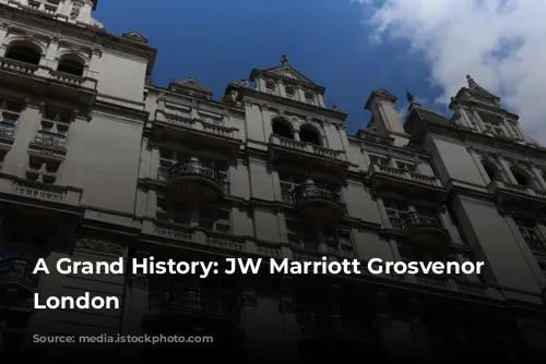 A Grand History: JW Marriott Grosvenor House London