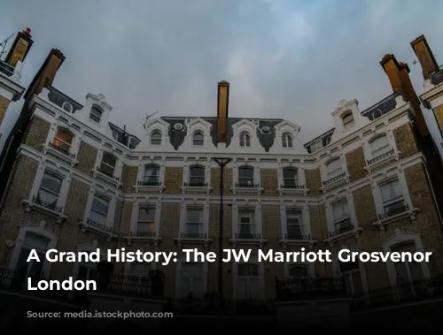 A Grand History: The JW Marriott Grosvenor House London