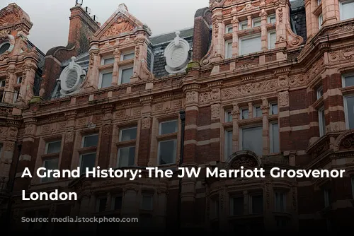 A Grand History: The JW Marriott Grosvenor House London