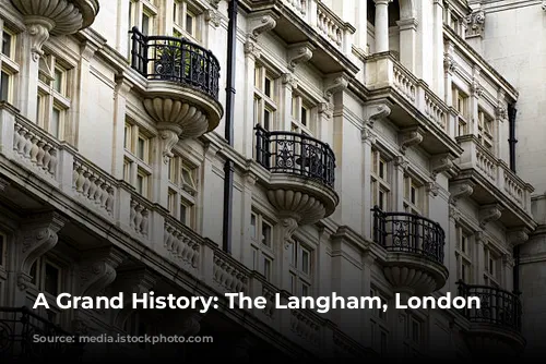 A Grand History: The Langham, London