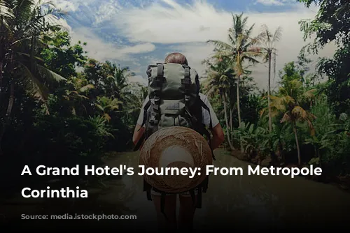 A Grand Hotel's Journey: From Metropole to Corinthia