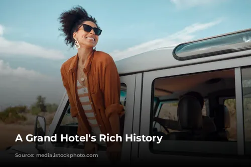 A Grand Hotel's Rich History