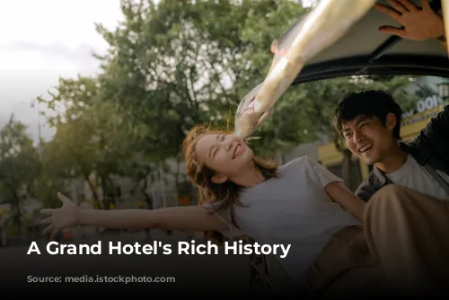 A Grand Hotel's Rich History