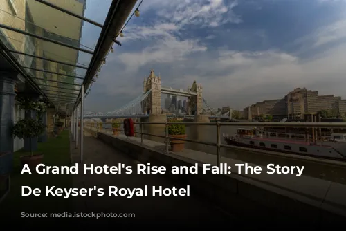 A Grand Hotel's Rise and Fall: The Story of De Keyser's Royal Hotel