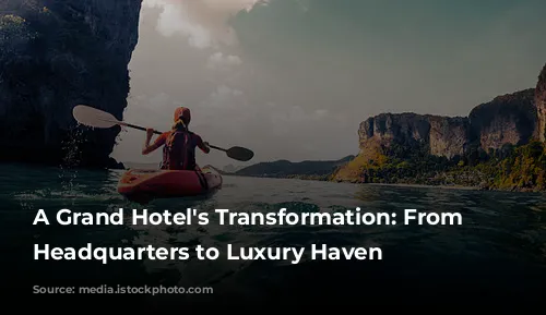 A Grand Hotel's Transformation: From Government Headquarters to Luxury Haven