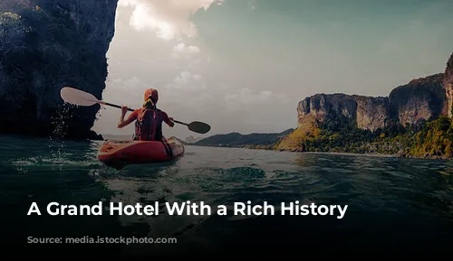 A Grand Hotel With a Rich History