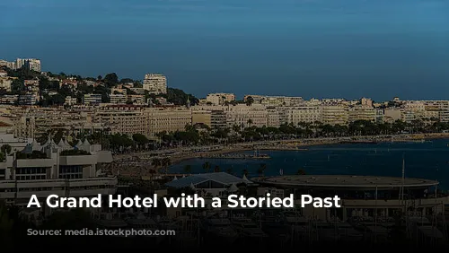 A Grand Hotel with a Storied Past