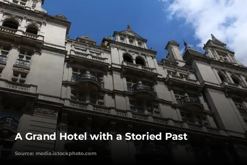 A Grand Hotel with a Storied Past