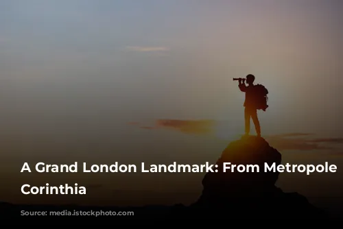  A Grand London Landmark: From Metropole to Corinthia