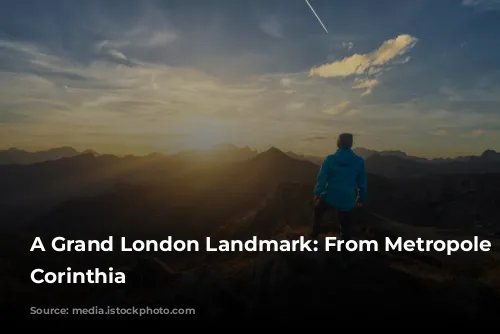  A Grand London Landmark: From Metropole to Corinthia