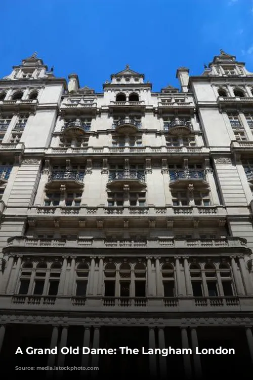 A Grand Old Dame: The Langham London