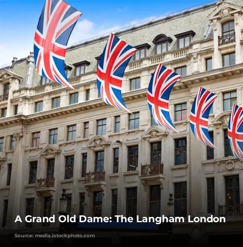 A Grand Old Dame: The Langham London