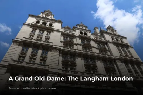 A Grand Old Dame: The Langham London