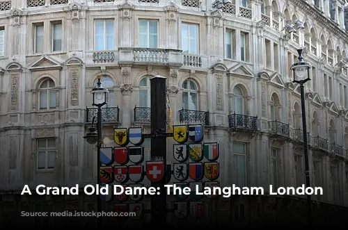 A Grand Old Dame: The Langham London