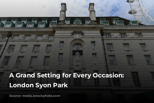 A Grand Setting for Every Occasion: Hilton London Syon Park