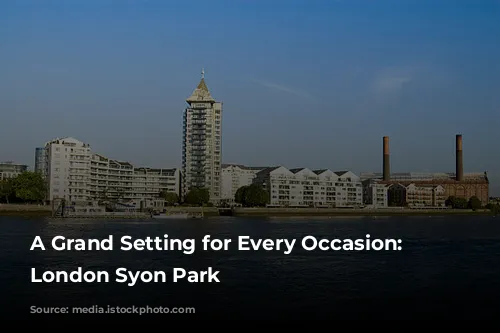 A Grand Setting for Every Occasion: Hilton London Syon Park