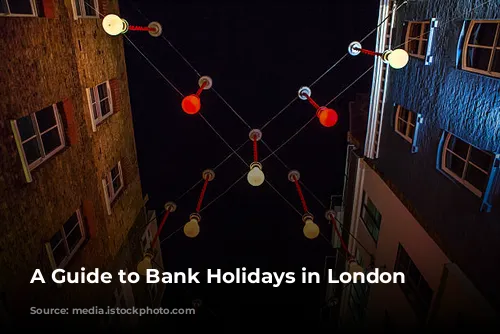 A Guide to Bank Holidays in London