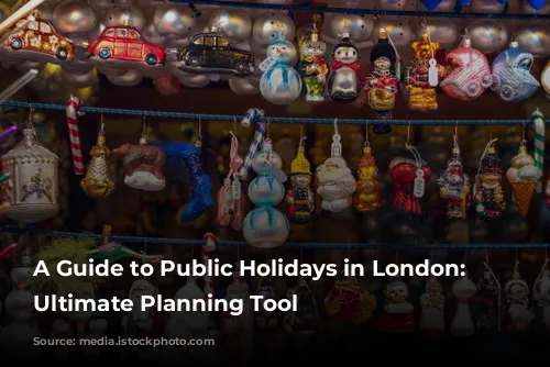 A Guide to Public Holidays in London: Your Ultimate Planning Tool