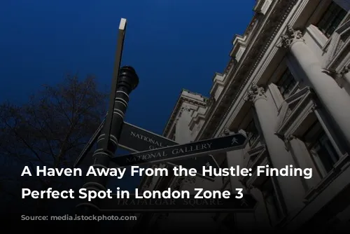 A Haven Away From the Hustle: Finding Your Perfect Spot in London Zone 3