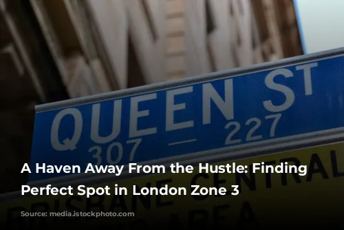 A Haven Away From the Hustle: Finding Your Perfect Spot in London Zone 3