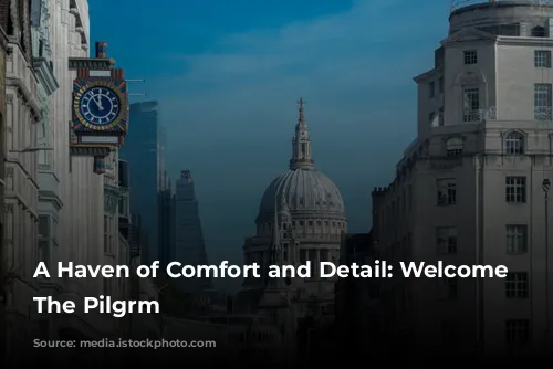 A Haven of Comfort and Detail: Welcome to The Pilgrm