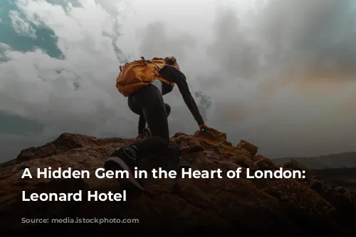 A Hidden Gem in the Heart of London: The Leonard Hotel