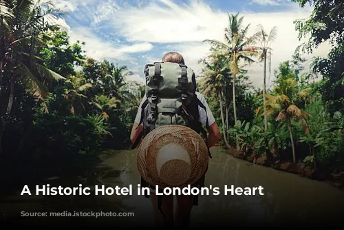 A Historic Hotel in London's Heart