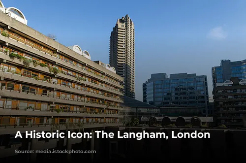 A Historic Icon: The Langham, London