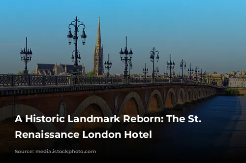 A Historic Landmark Reborn: The St. Pancras Renaissance London Hotel