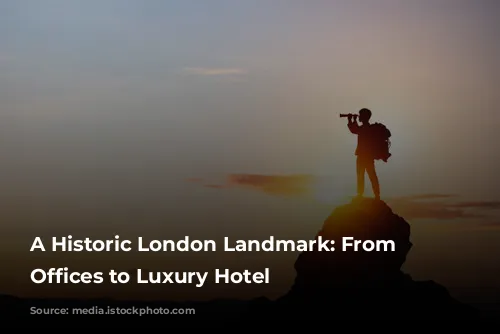 A Historic London Landmark: From Government Offices to Luxury Hotel