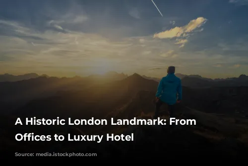 A Historic London Landmark: From Government Offices to Luxury Hotel