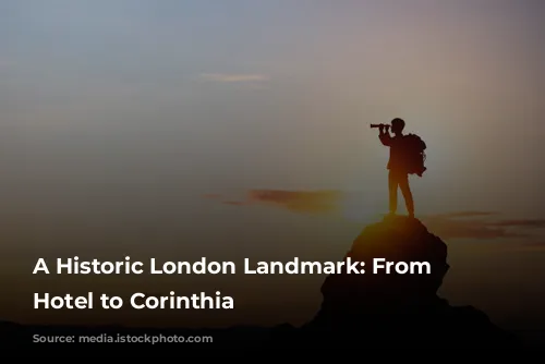 A Historic London Landmark: From Metropole Hotel to Corinthia