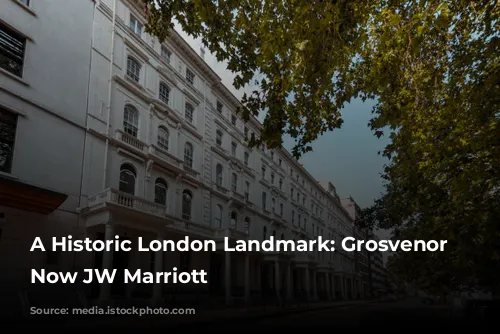 A Historic London Landmark: Grosvenor House, Now JW Marriott