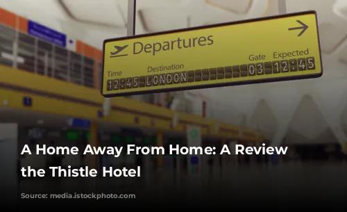 A Home Away From Home: A Review of the Thistle Hotel