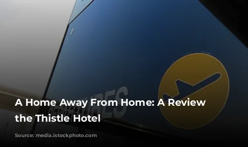 A Home Away From Home: A Review of the Thistle Hotel