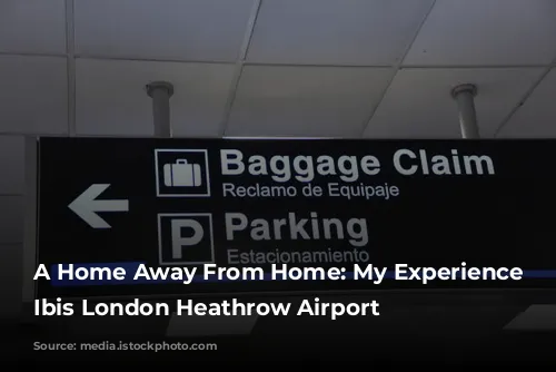 A Home Away From Home: My Experience at Ibis London Heathrow Airport