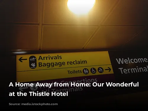 A Home Away from Home: Our Wonderful Stay at the Thistle Hotel