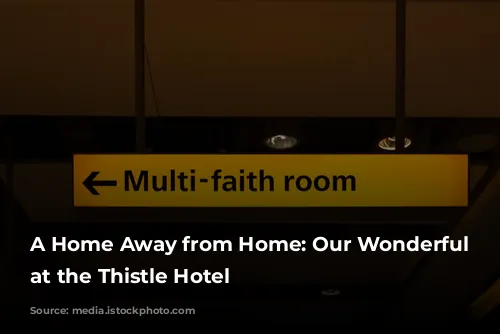 A Home Away from Home: Our Wonderful Stay at the Thistle Hotel