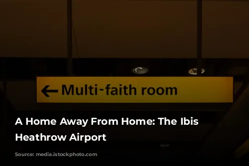 A Home Away From Home: The Ibis London Heathrow Airport